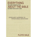Everything You Ever Wanted to Know About the Bible But Didn't Know Who to Ask - Paperback
