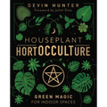 Houseplant Hortocculture: Green Magic for Indoor Spaces - Hardcover