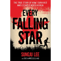 Every Falling Star: The True Story of How I Survived and Escaped North Korea - Paperback