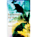 Just Beneath My Skin: Autobiography and Self-Discovery - Paperback