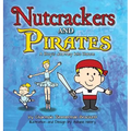 Nutcrackers and Pirates: A Boy's Journey Into Dance - Hardcover