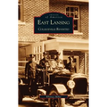 East Lansing: Collegeville Revisited - Hardcover