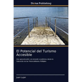 El Potencial del Turismo Accesible - Paperback
