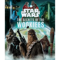 Star Wars: The Secrets of the Wookiees - Hardcover