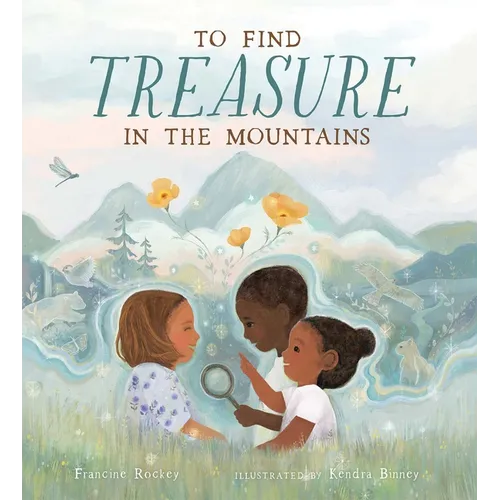 To Find Treasure in the Mountains - Hardcover