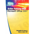 Better Policing With Microsoft Office 2007 - Paperback