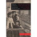 North Korea's Mundane Revolution: Socialist Living and the Rise of Kim Il Sung, 1953-1965 Volume 19 - Hardcover