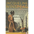 Leaving Everything Most Loved: A Maisie Dobbs Novel - Paperback