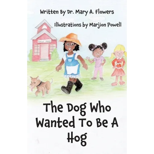 The Dog Who Wanted To Be A Hog - Paperback