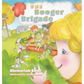 The Booger Brigade - Hardcover
