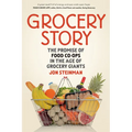Grocery Story: The Promise of Food Co-Ops in the Age of Grocery Giants - Paperback