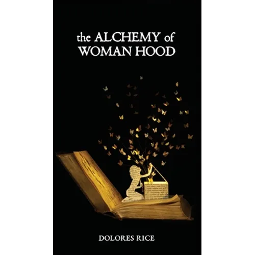 The Alchemy of Womanhood - Hardcover