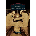 Boston Organized Crime - Hardcover