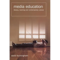 Media Education: Literacy, Learning, and Contemporary Culture - Paperback