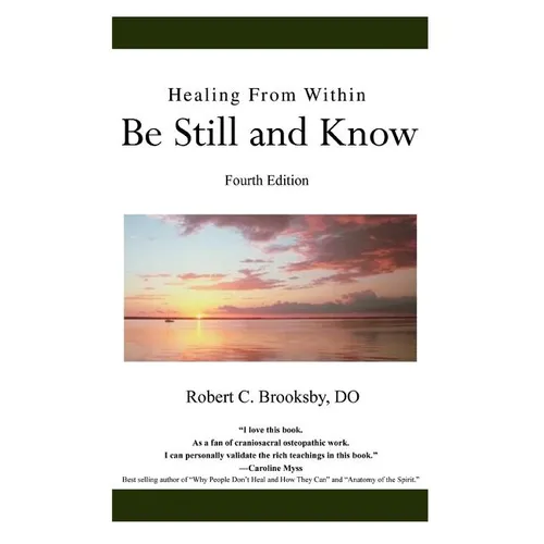 Healing From Within Be Still and Know: Fourth Edition - Paperback