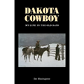 Dakota Cowboy: My Life in the Old Days - Paperback