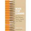 Never Stop Learning: Stay Relevant, Reinvent Yourself, and Thrive - Hardcover