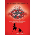 Confessions of a Scary Mommy: An Honest and Irreverent Look at Motherhood: The Good, the Bad, and the Scary - Hardcover