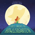 First Night of Howlergarten - Hardcover