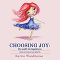 Choosing Joy: the path to happiness - Paperback