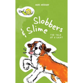 Slobbers and Slime: The Tale of a Saint - Hardcover