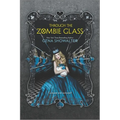 Through the Zombie Glass - Paperback