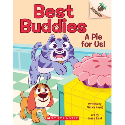 A Pie for Us!: An Acorn Book (Best Buddies #1): Volume 1 - Paperback