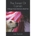 The Forest Of Carren: A Morgan Koda Adventure, Book Two - Paperback