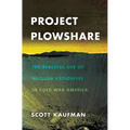 Project Plowshare - Hardcover