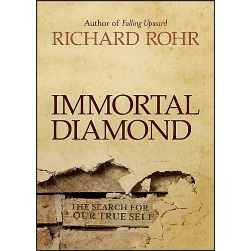 Immortal Diamond: The Search for Our True Self - Hardcover