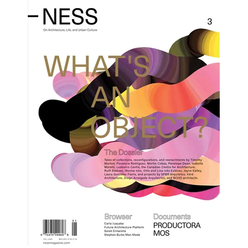 Ness. on Architecture, Life, and Urban Culture, Issue 3: What's an Object? - Paperback