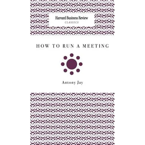How to Run a Meeting - Hardcover