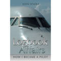 Logbook Affairs: How I Became a Pilot - Paperback