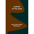 Lizbeth of the Dale - Paperback