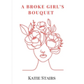 A Broke Girl's Bouquet - Paperback
