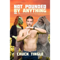 Not Pounded By Anything Vol. 2: Six More Platonic Tales Of Non-Sexual Encounters - Paperback