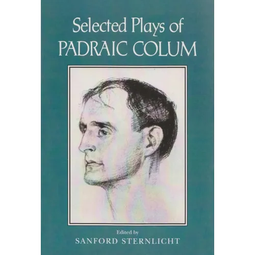Selected Plays of Padraic Colum - Paperback