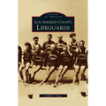 Los Angeles County Lifeguards - Hardcover