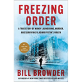 Freezing Order: A True Story of Money Laundering, Murder, and Surviving Vladimir Putin's Wrath - Hardcover