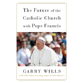 The Future of the Catholic Church with Pope Francis - Paperback