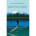Uncivilized - Hardcover