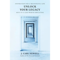 Unlock Your Legacy: Keys to a Life Worth Emulating - Paperback