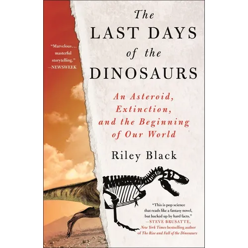 The Last Days of the Dinosaurs: An Asteroid, Extinction, and the Beginning of Our World - Paperback