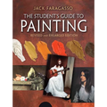 The Student's Guide to Painting: Revised and Expanded Edition - Paperback