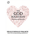 The God Solution: The Power of Pure Love - Hardcover