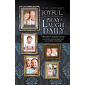 Joyful, Yet Effective Parenting: Pray and Laugh Daily - Paperback