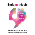 Endometriosis: A Guide for Girls - Paperback