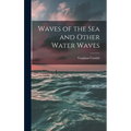 Waves of the sea and Other Water Waves - Hardcover