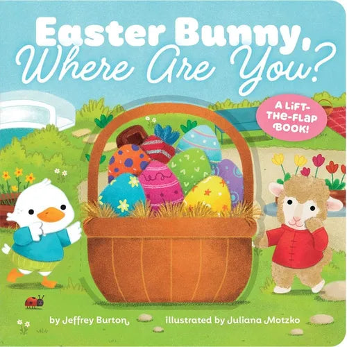 Easter Bunny, Where Are You?: A Lift-The-Flap Book! - Board Book