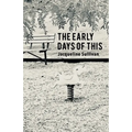 The Early Days of This - Paperback